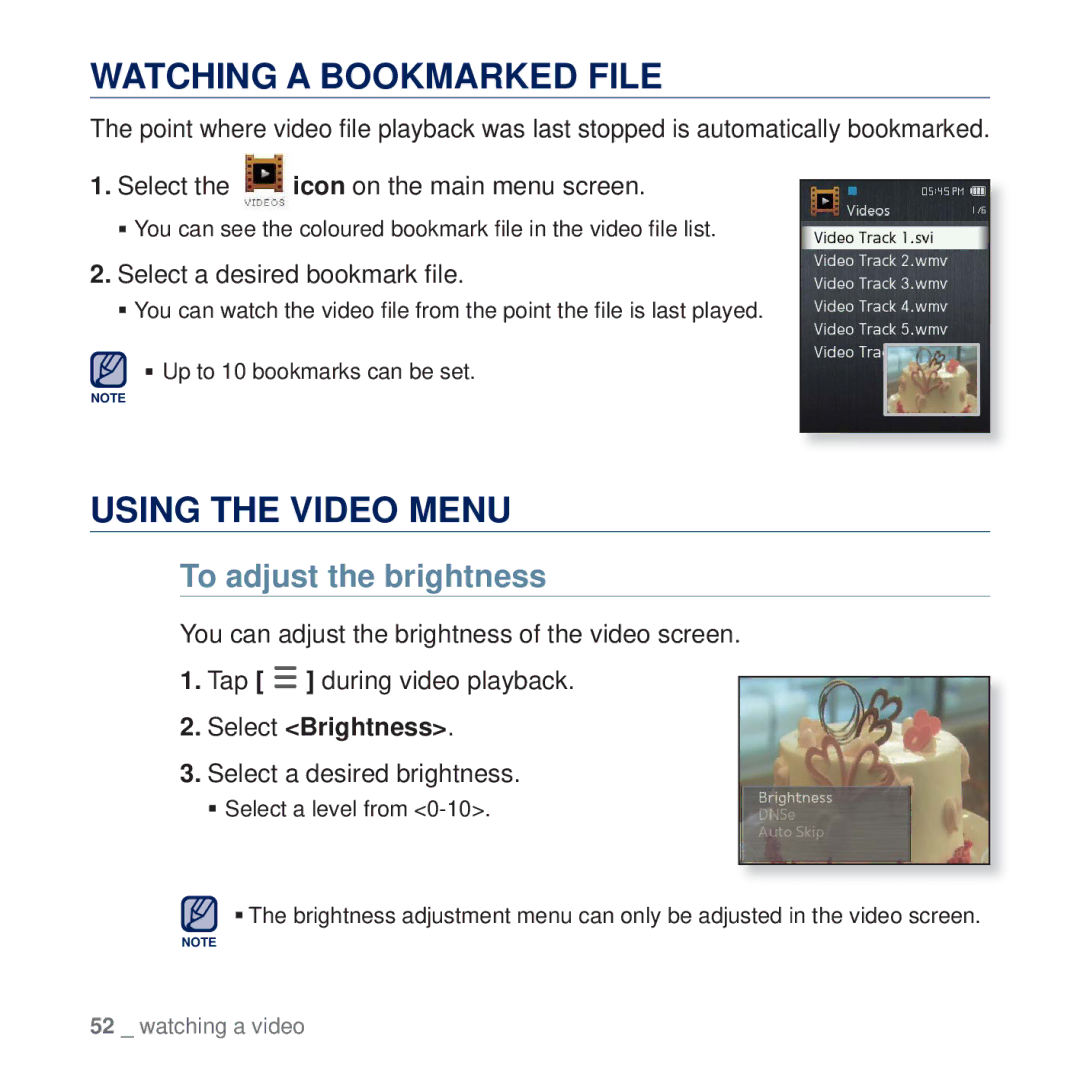 Samsung YP-Q2JEW/XEE manual Watching a Bookmarked File, Using the Video Menu, To adjust the brightness, Select Brightness 