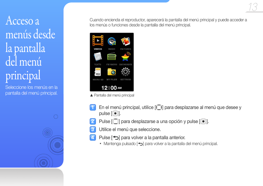 Samsung YP-R0JAB/EDC, YP-R0JEB/EDC, YP-R0JCP/EDC, YP-R0JCB/EDC manual Acceso a menús desde la pantalla del menú principal 