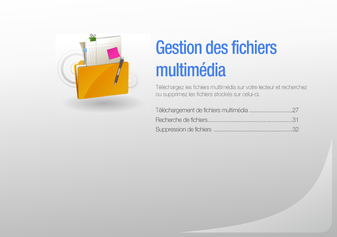 Samsung YP-R1JNB/XEF, YP-R1JEB/XEF, YP-R1JCP/XEF, YP-R1JNP/XEF, YP-R1JCS/XEF, YP-R1JCB/XEF Gestion des fichiers multimédia 