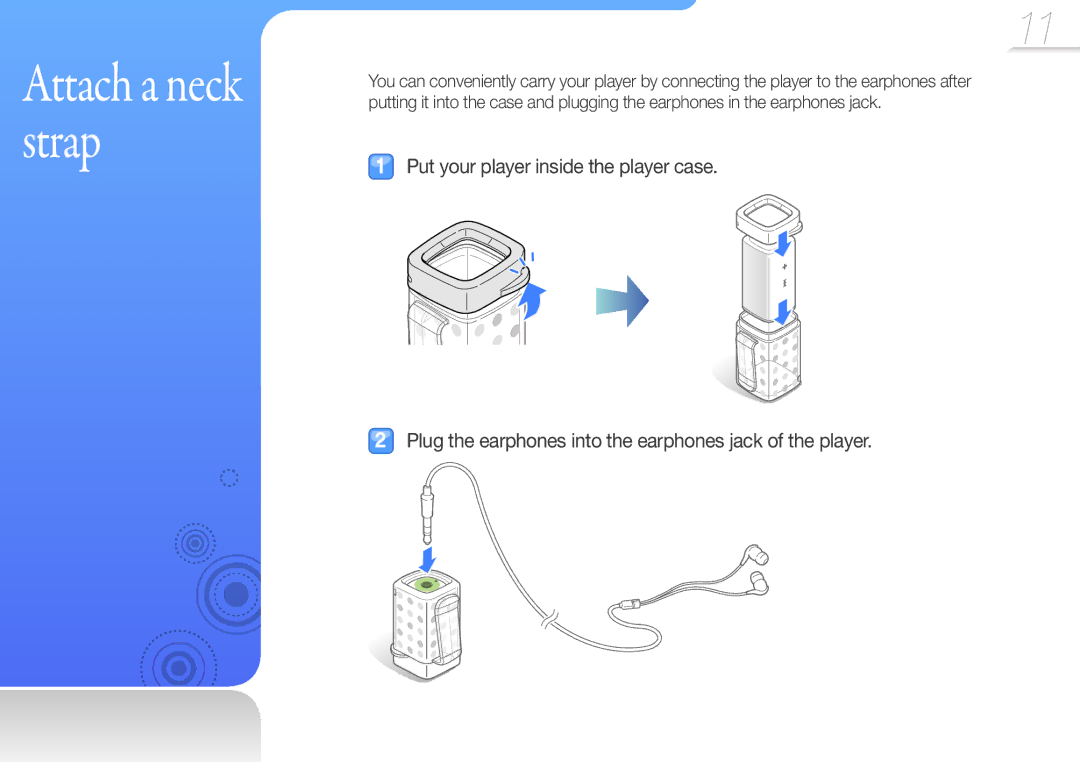 Samsung YP-S1QLV/EDC, YP-S1QLV/XEF, YP-S1QPV/XEF, YP-S1QPV/EDC, YP-S1AL/EDC, YP-S1AP/EDC, YP-S1QL/MEA manual Attach a neck strap 