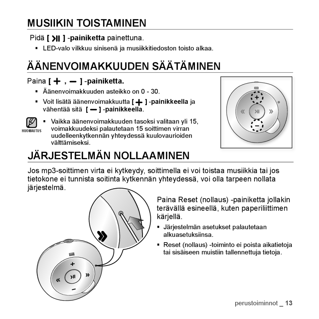 Samsung YP-S2QG/XEE manual Musiikin Toistaminen, Äänenvoimakkuuden Säätäminen, Järjestelmän Nollaaminen, Paina Painiketta 