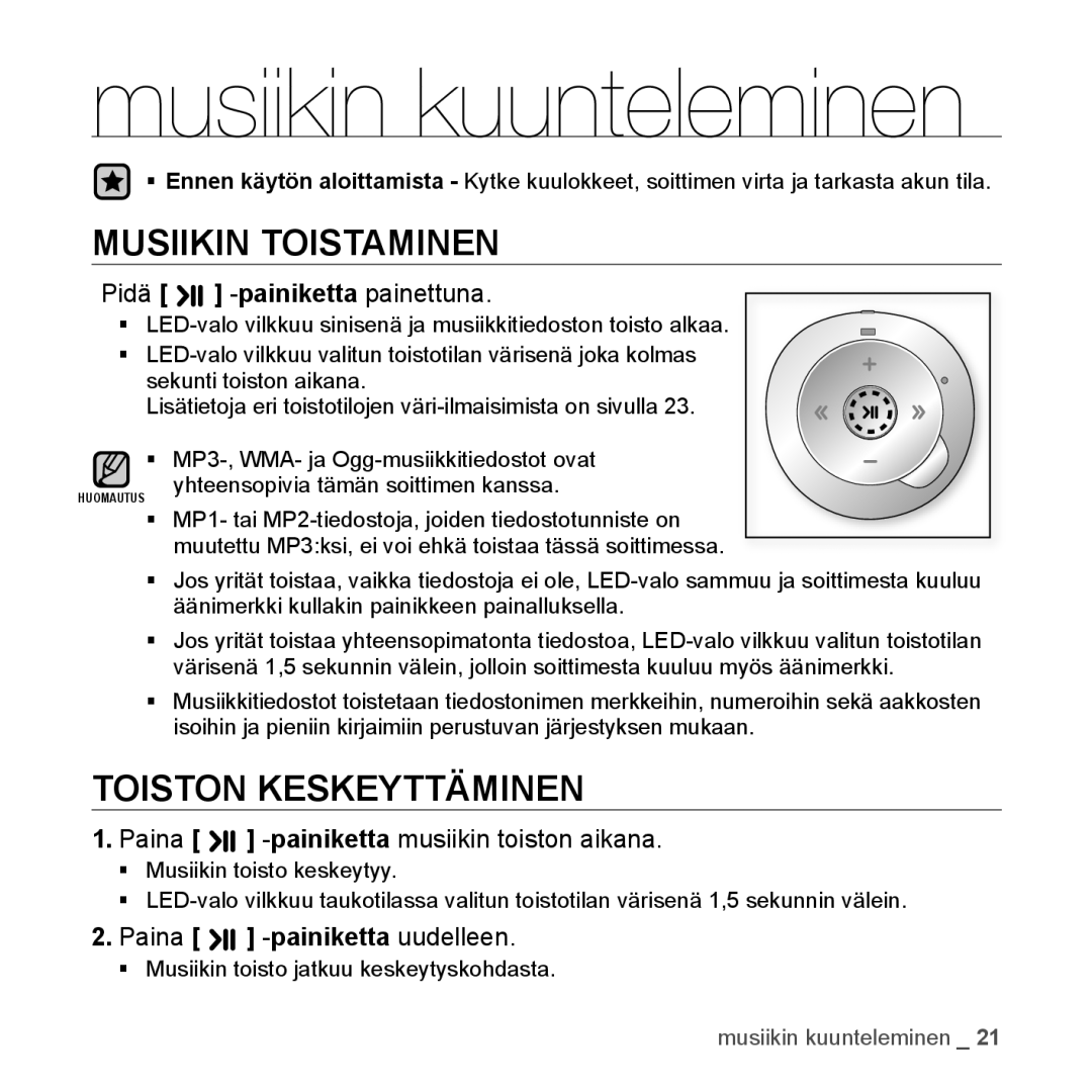 Samsung YP-S2QG/XEE, YP-S2QB/EDC, YP-S2QW/EDC, YP-S2QR/EDC, YP-S2QW/XEE manual Musiikin kuunteleminen, Toiston Keskeyttäminen 