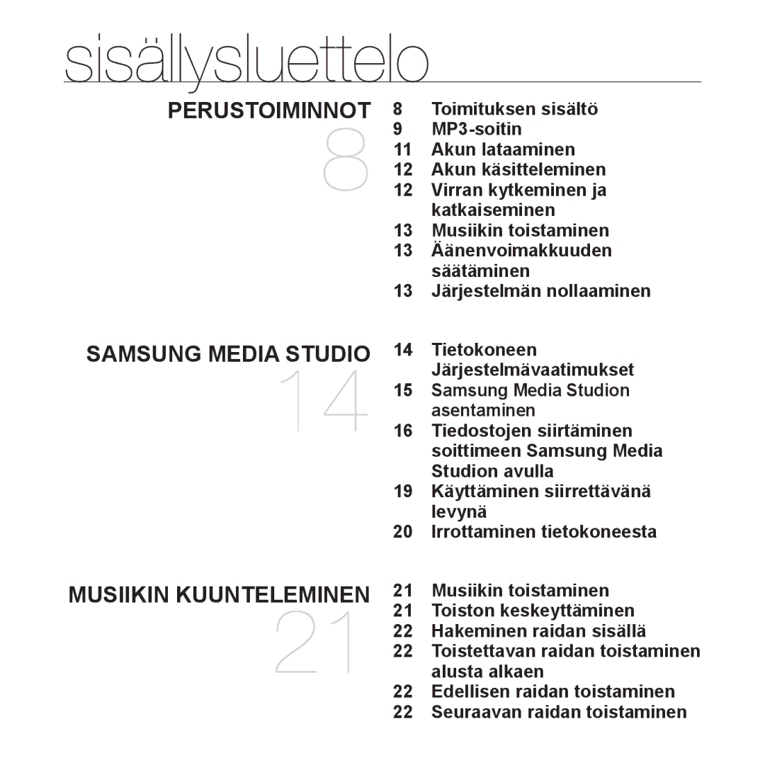 Samsung YP-S2QR/XEE, YP-S2QB/EDC, YP-S2QW/EDC, YP-S2QR/EDC, YP-S2QW/XEE, YP-S2QB/XEE, YP-S2QG/XEE, YP-S2QU/XEE Sisällysluettelo 