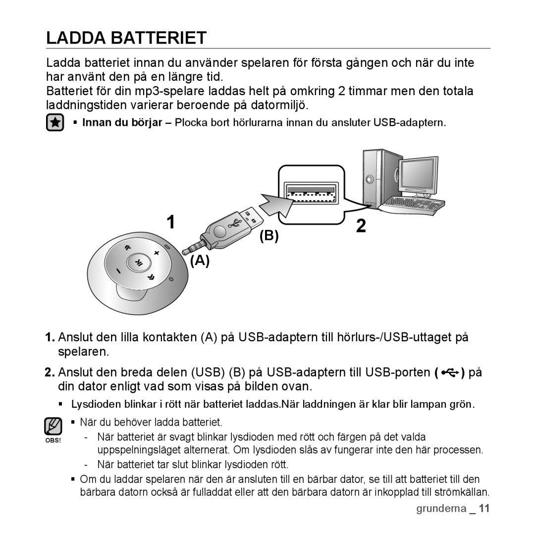 Samsung YP-S2QW/XEE, YP-S2QB/EDC, YP-S2QW/EDC, YP-S2QR/EDC Ladda Batteriet, När batteriet tar slut blinkar lysdioden rött 