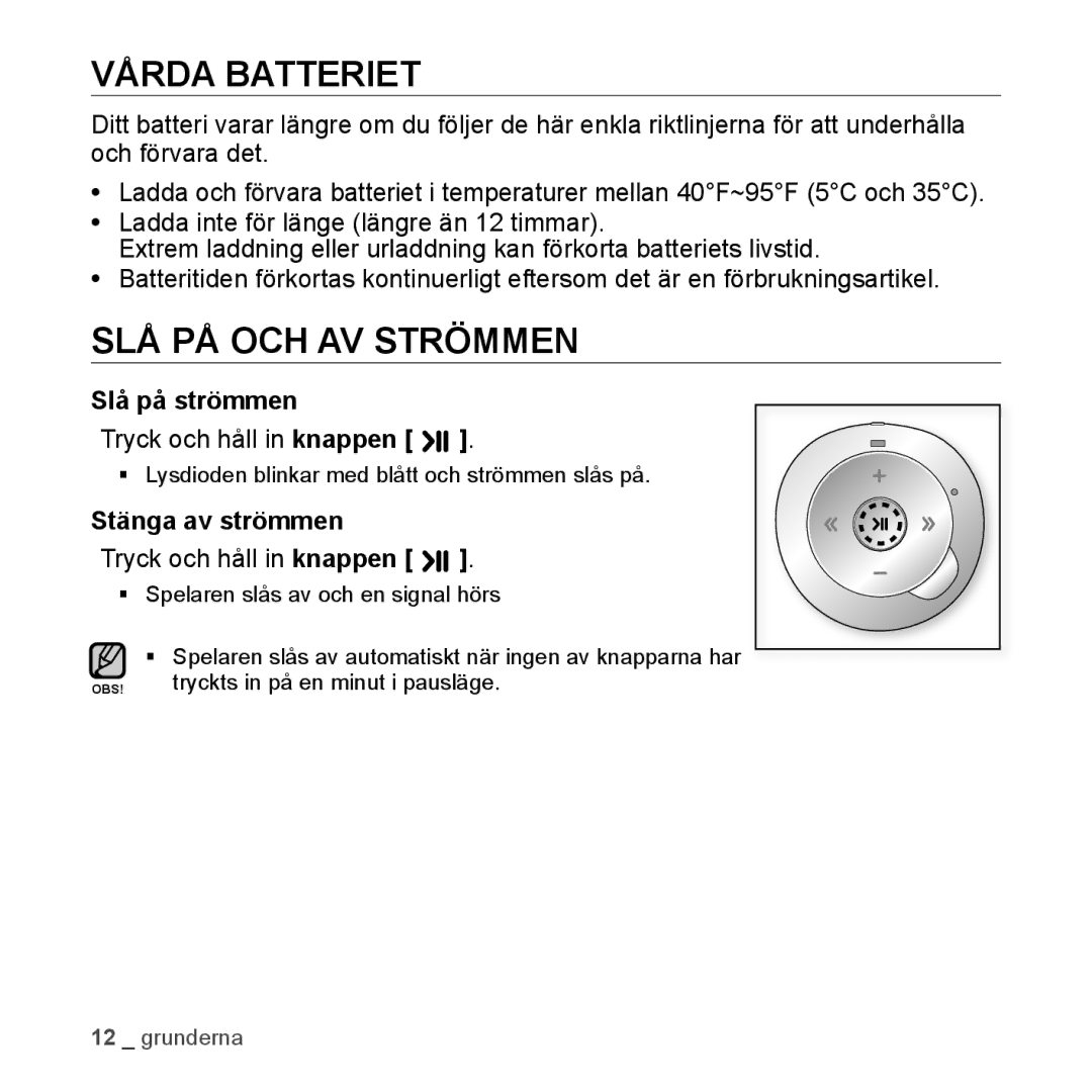 Samsung YP-S2QB/XEE, YP-S2QB/EDC, YP-S2QW/EDC Vårda Batteriet, SLÅ PÅ OCH AV Strömmen, Slå på strömmen, Stänga av strömmen 