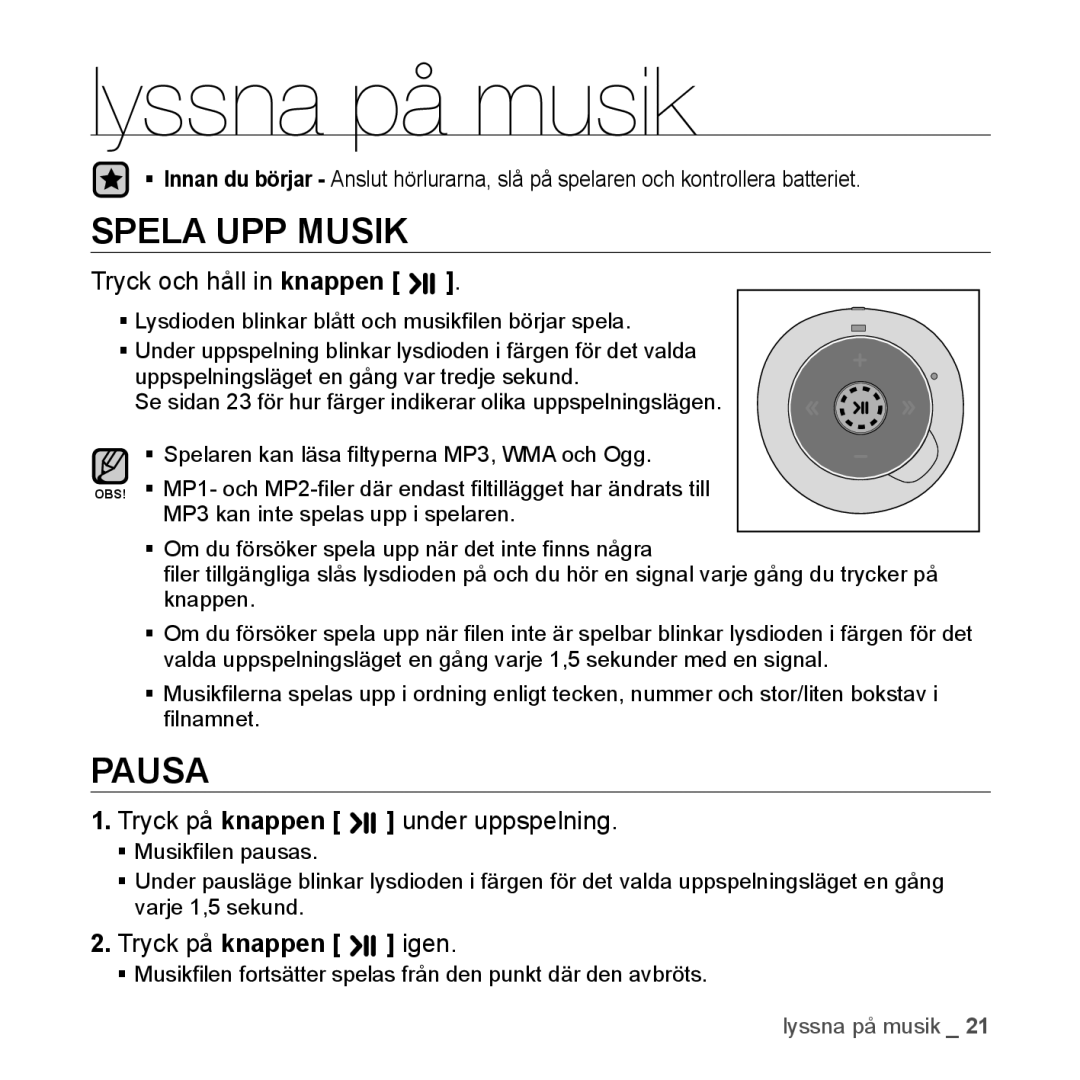 Samsung YP-S2QG/XEE, YP-S2QB/EDC, YP-S2QW/EDC, YP-S2QR/EDC, YP-S2QW/XEE, YP-S2QB/XEE, YP-S2QR/XEE manual Lyssna på musik, Pausa 