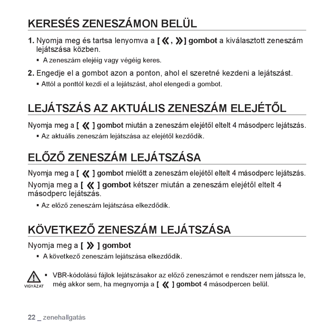 Samsung YP-S2QB/EDC manual Keresés Zeneszámon Belül, Lejátszás AZ Aktuális Zeneszám Elejétől, Előző Zeneszám Lejátszása 