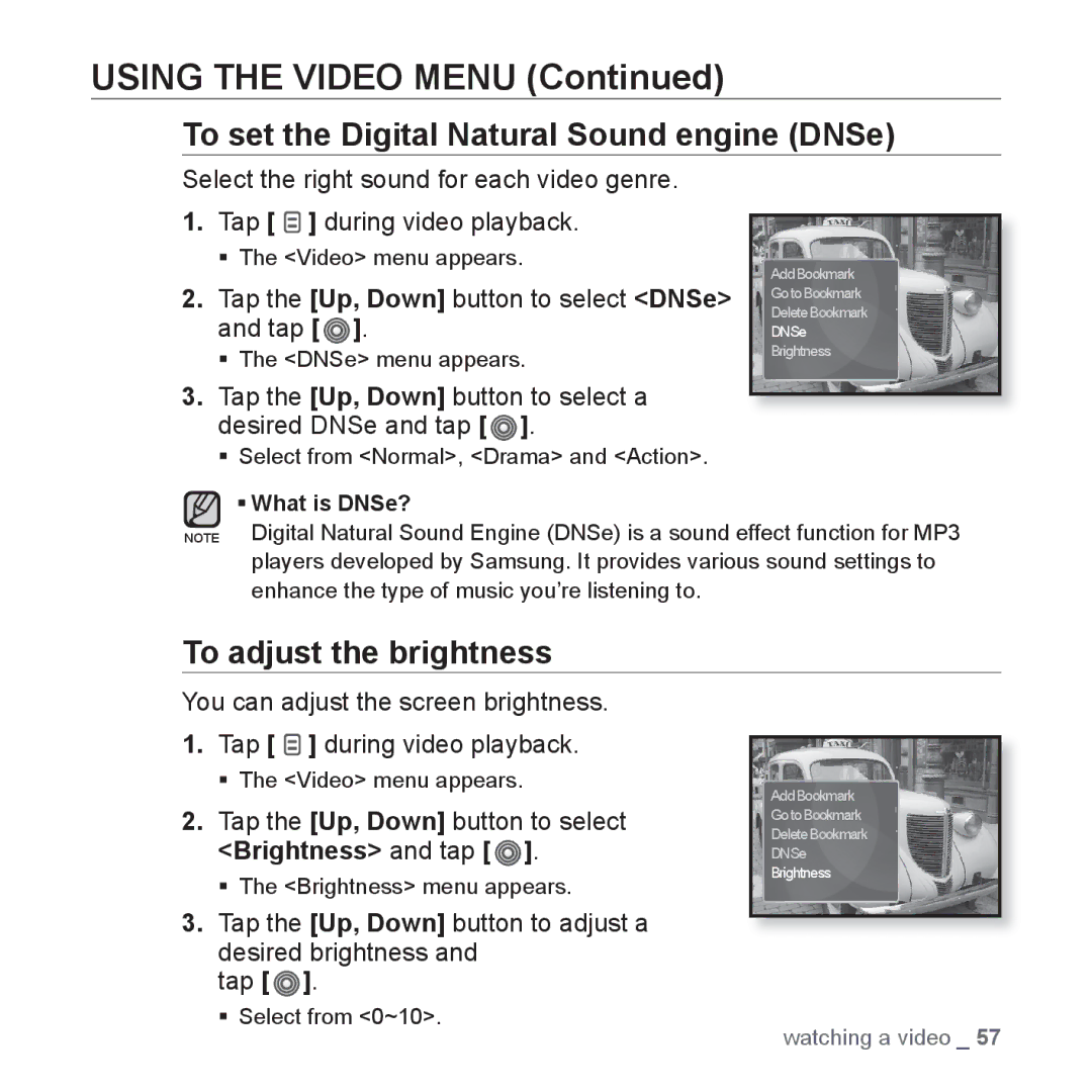 Samsung YP-S3 user manual Using the Video Menu, To adjust the brightness, Tap the Up, Down button to select DNSe 