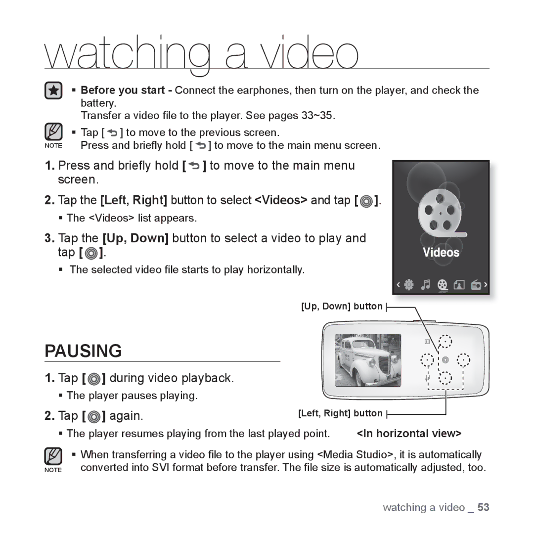 Samsung YP-S3AL/MEA manual Watching a video, Tap the Up, Down button to select a video to play, Tap during video playback 