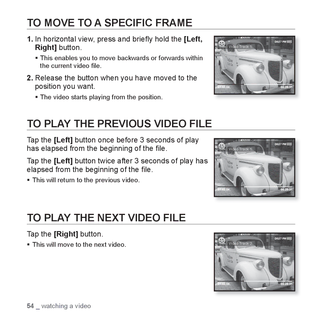 Samsung YP-S3CW/MEA, YP-S3AL/HAC To Move to a Specific Frame, To Play the Previous Video File, To Play the Next Video File 