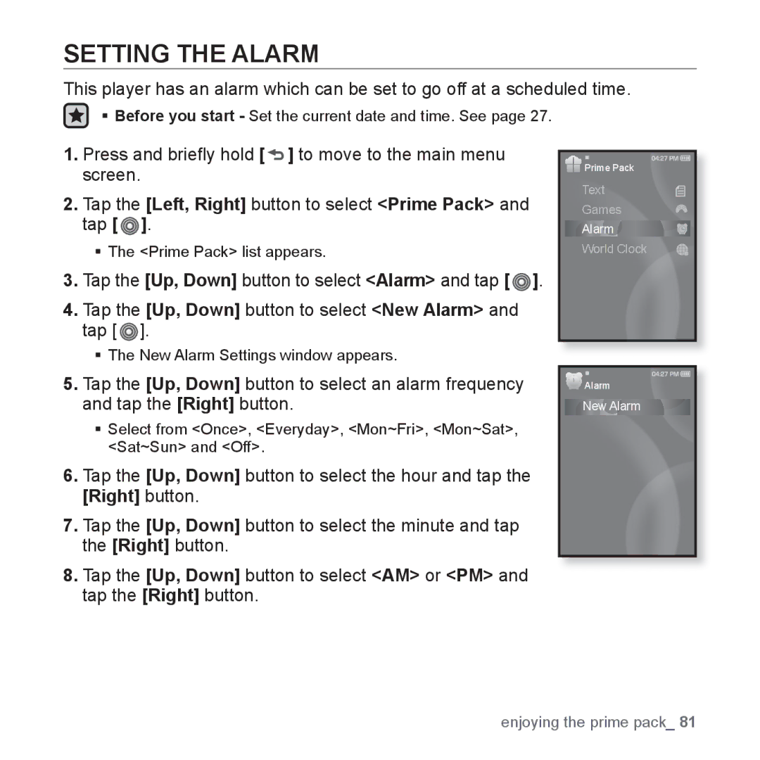 Samsung YP-S3CB/HAC, YP-S3AL/HAC, YP-S3AR/MEA manual Setting the Alarm, Press and brieﬂy hold to move to the main menu screen 