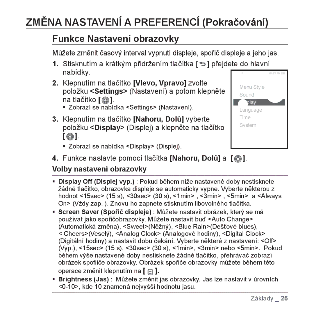 Samsung YP-S3JAL/EDC, YP-S3JAR/EDC Funkce Nastavení obrazovky, Položku Settings Nastavení a potom klepněte, Na tlačítko 