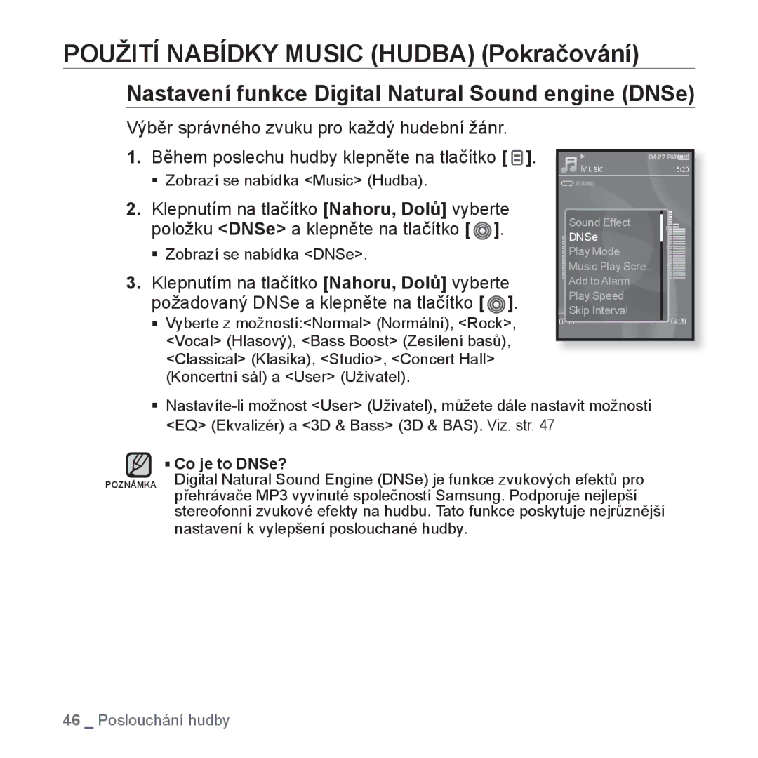 Samsung YP-S3JQB/EDC manual Použití Nabídky Music Hudba Pokračování, Nastavení funkce Digital Natural Sound engine DNSe 