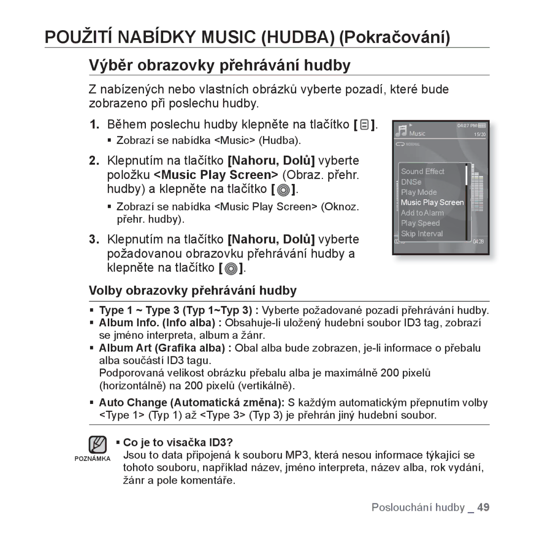 Samsung YP-S3JAL/EDC, YP-S3JAR/EDC, YP-S3JAG/EDC manual Výběr obrazovky přehrávání hudby, Volby obrazovky přehrávání hudby 