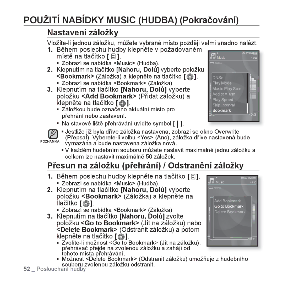 Samsung YP-S3JQB/EDC, YP-S3JAR/EDC, YP-S3JAL/EDC manual Nastavení záložky, Přesun na záložku přehrání / Odstranění záložky 