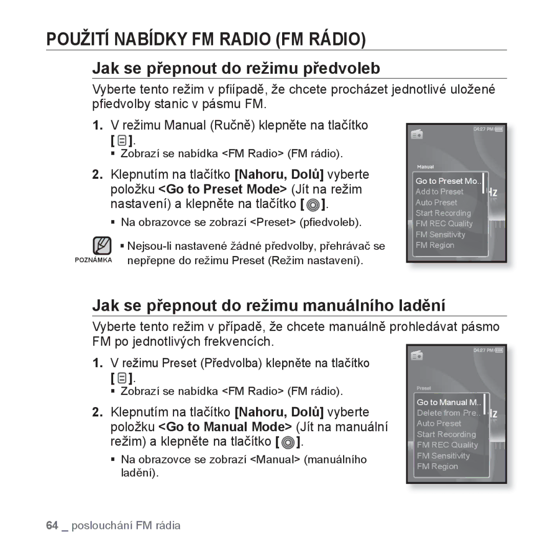 Samsung YP-S3JQB/EDC, YP-S3JAR/EDC, YP-S3JAL/EDC Použití Nabídky FM Radio FM Rádio, Jak se přepnout do režimu předvoleb 