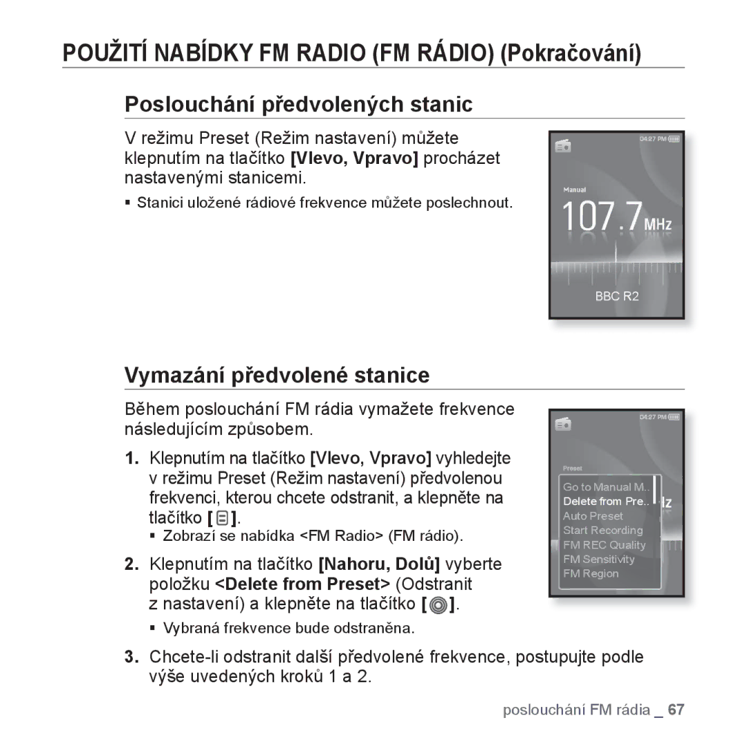 Samsung YP-S3JAL/EDC, YP-S3JAR/EDC, YP-S3JAG/EDC, YP-S3JAW/EDC Poslouchání předvolených stanic, Vymazání předvolené stanice 