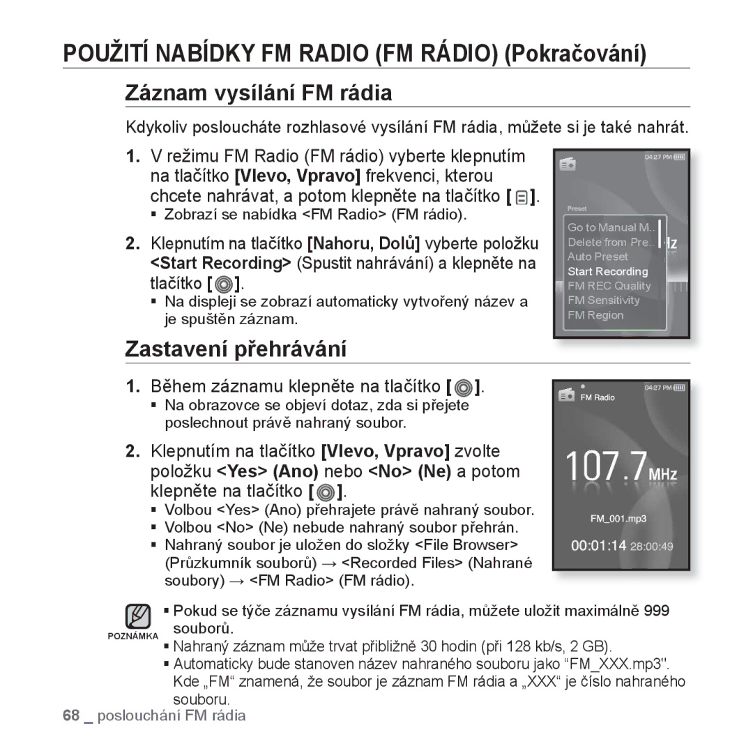 Samsung YP-S3JAG/EDC, YP-S3JAR/EDC manual Záznam vysílání FM rádia, Zastavení přehrávání, Během záznamu klepněte na tlačítko 