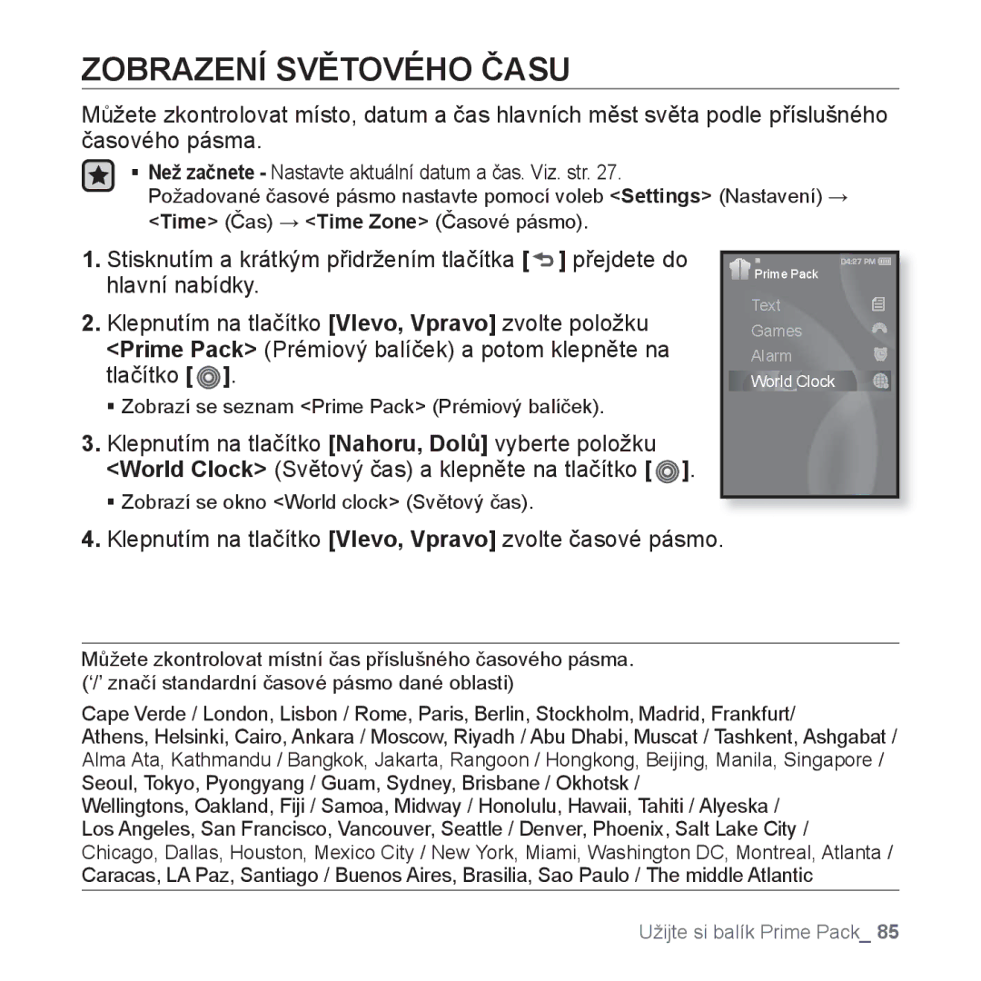 Samsung YP-S3JAL/EDC, YP-S3JAR/EDC manual Zobrazení Světového Času, Klepnutím na tlačítko Vlevo, Vpravo zvolte časové pásmo 