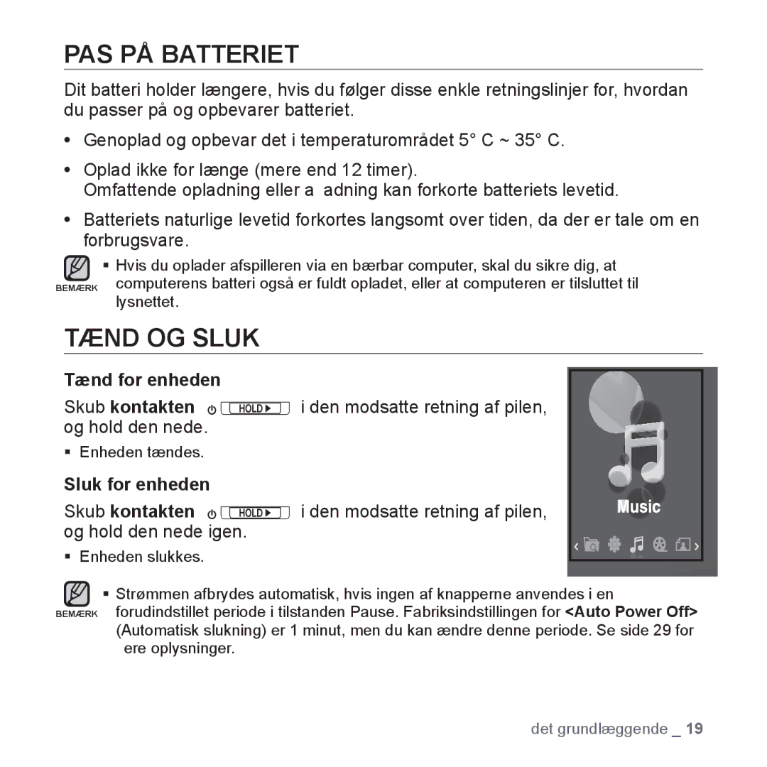 Samsung YP-S3JQR/XEE, YP-S3JQB/EDC, YP-S3JAB/EDC manual PAS PÅ Batteriet, Tænd OG Sluk, Tænd for enheden, Sluk for enheden 