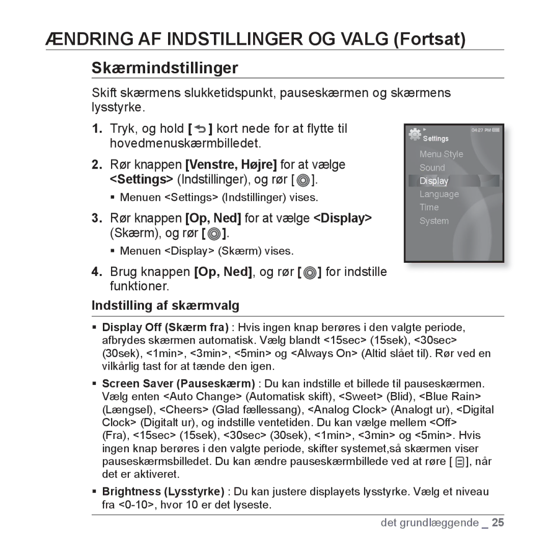 Samsung YP-S3JAW/XEE Skærmindstillinger, Rør knappen Op, Ned for at vælge Display Skærm, og rør, Indstilling af skærmvalg 