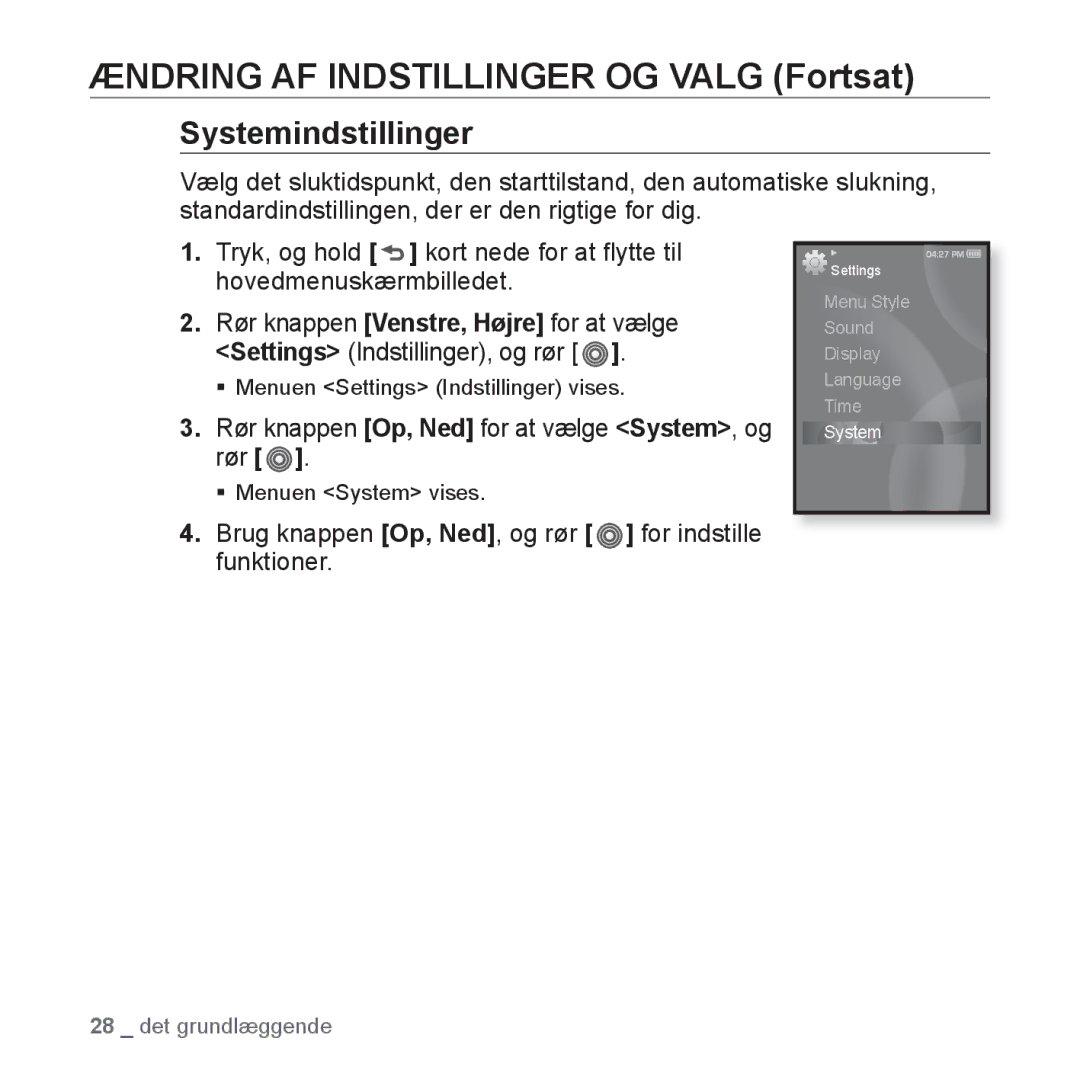 Samsung YP-S3JQL/XEE, YP-S3JQB/EDC, YP-S3JAB/EDC manual Systemindstillinger, Rør knappen Op, Ned for at vælge System, og rør 