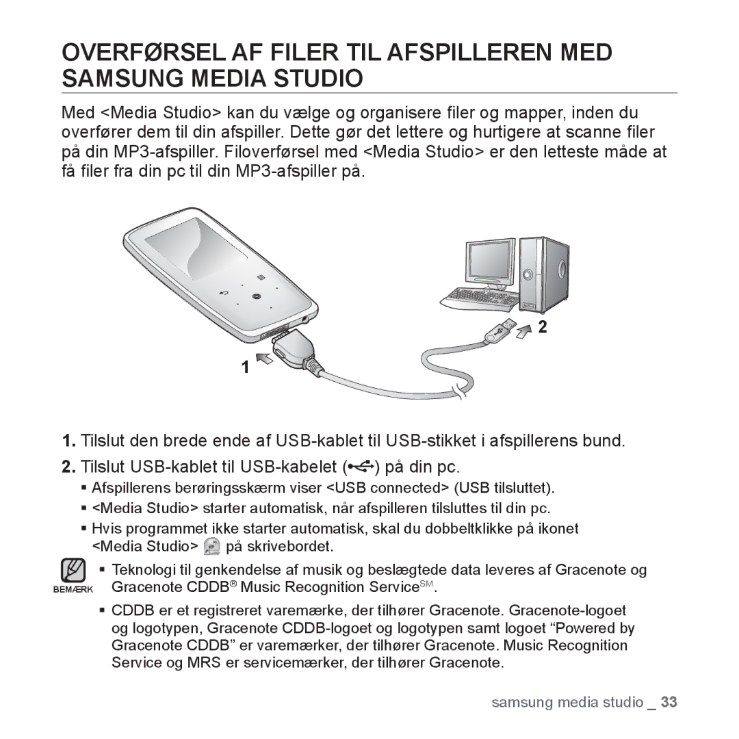 Samsung YP-S3JAR/XEE, YP-S3JQB/EDC, YP-S3JAB/EDC, YP-S3JQW/XEE Overførsel AF Filer TIL Afspilleren MED Samsung Media Studio 