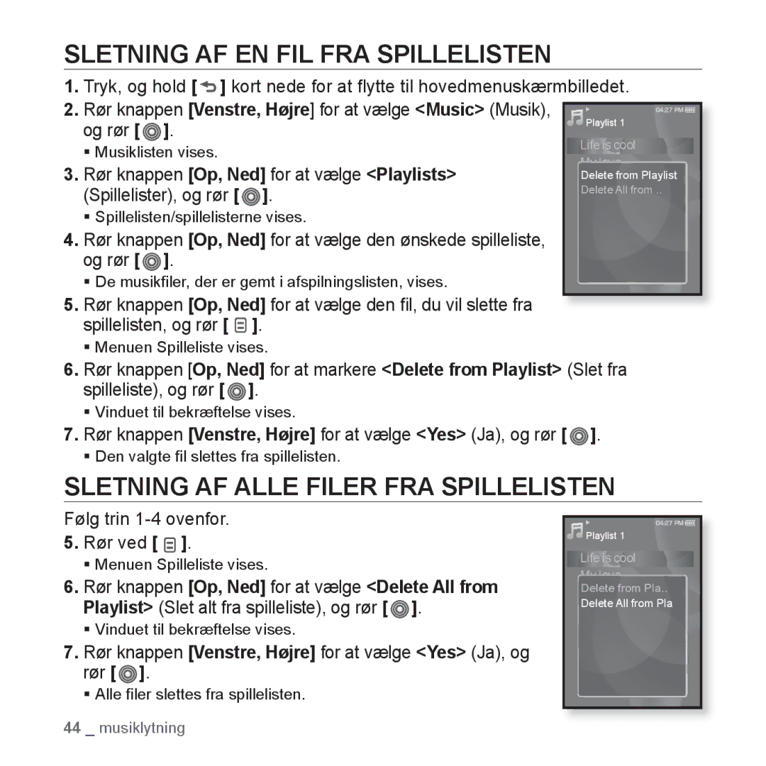 Samsung YP-S3JAB/XEE, YP-S3JQB/EDC manual Sletning AF EN FIL FRA Spillelisten, Sletning AF Alle Filer FRA Spillelisten 