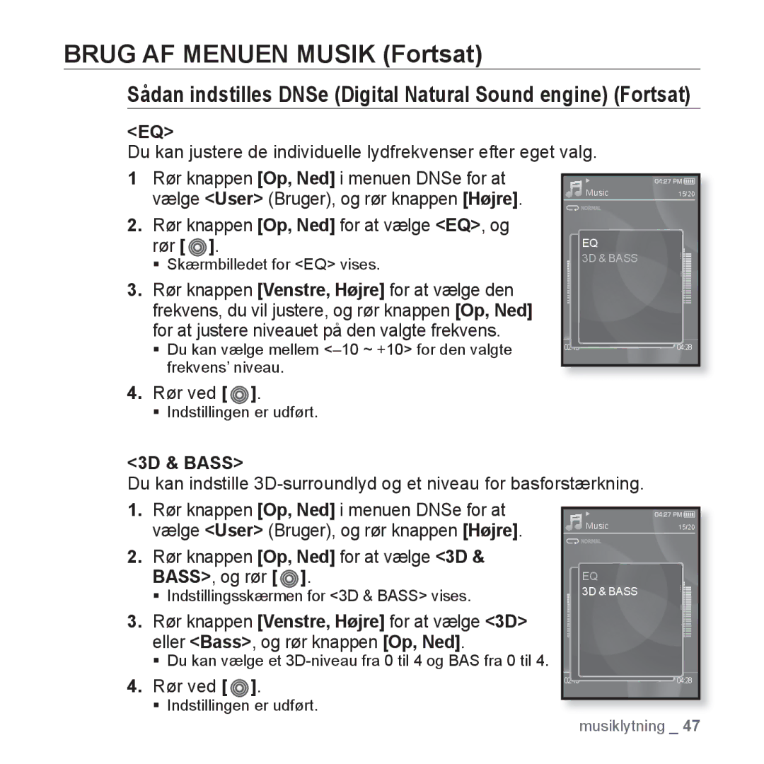 Samsung YP-S3JQG/XEE, YP-S3JQB/EDC, YP-S3JAB/EDC manual Sådan indstilles DNSe Digital Natural Sound engine Fortsat, 3D & Bass 