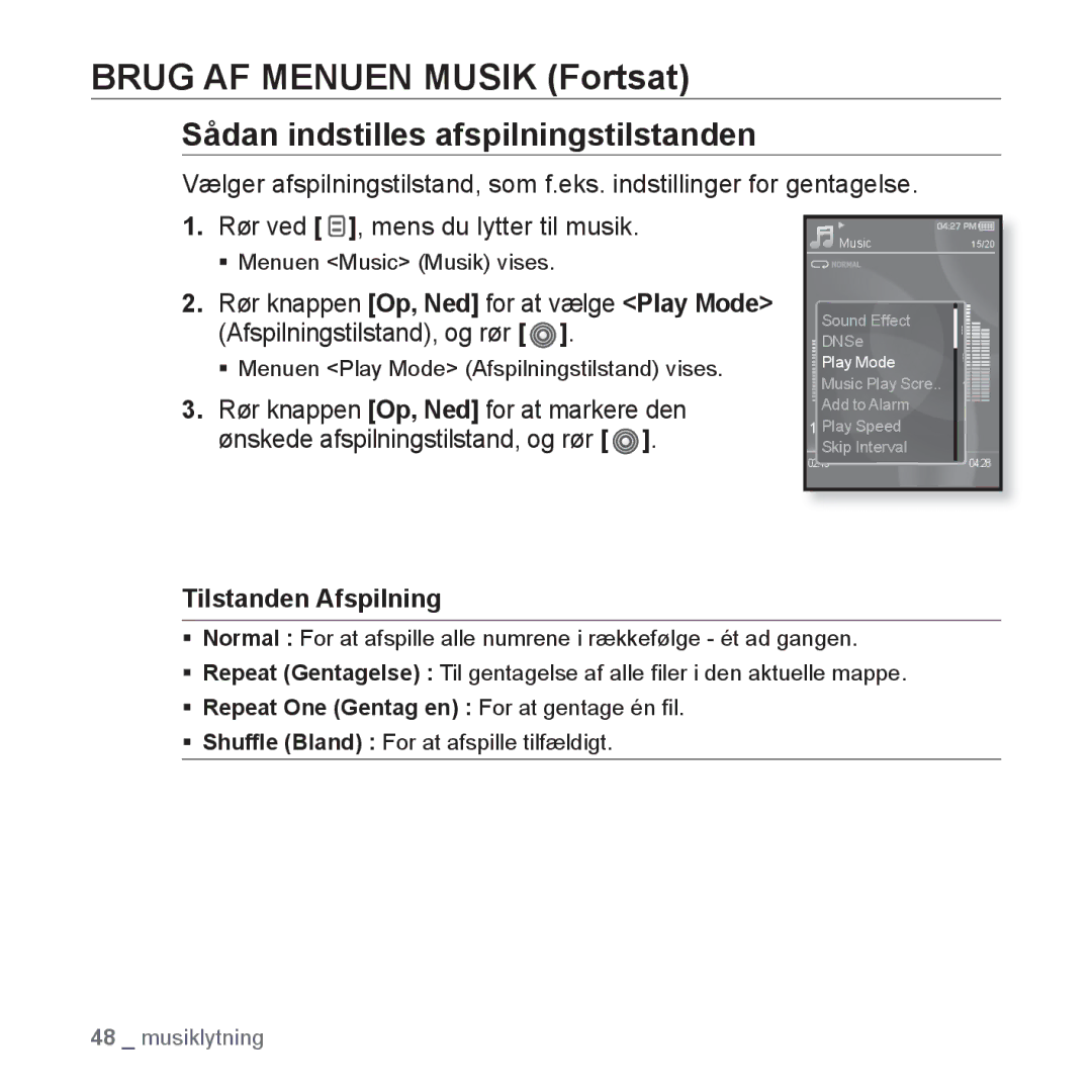 Samsung YP-S3JQL/XEE, YP-S3JQB/EDC, YP-S3JAB/EDC, YP-S3JQW/XEE Sådan indstilles afspilningstilstanden, Tilstanden Afspilning 