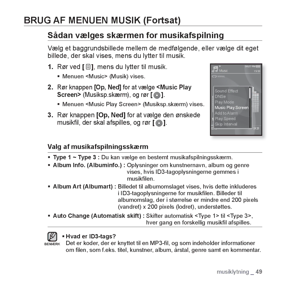 Samsung YP-S3JQR/XEE, YP-S3JQB/EDC, YP-S3JAB/EDC Sådan vælges skærmen for musikafspilning, Valg af musikafspilningsskærm 