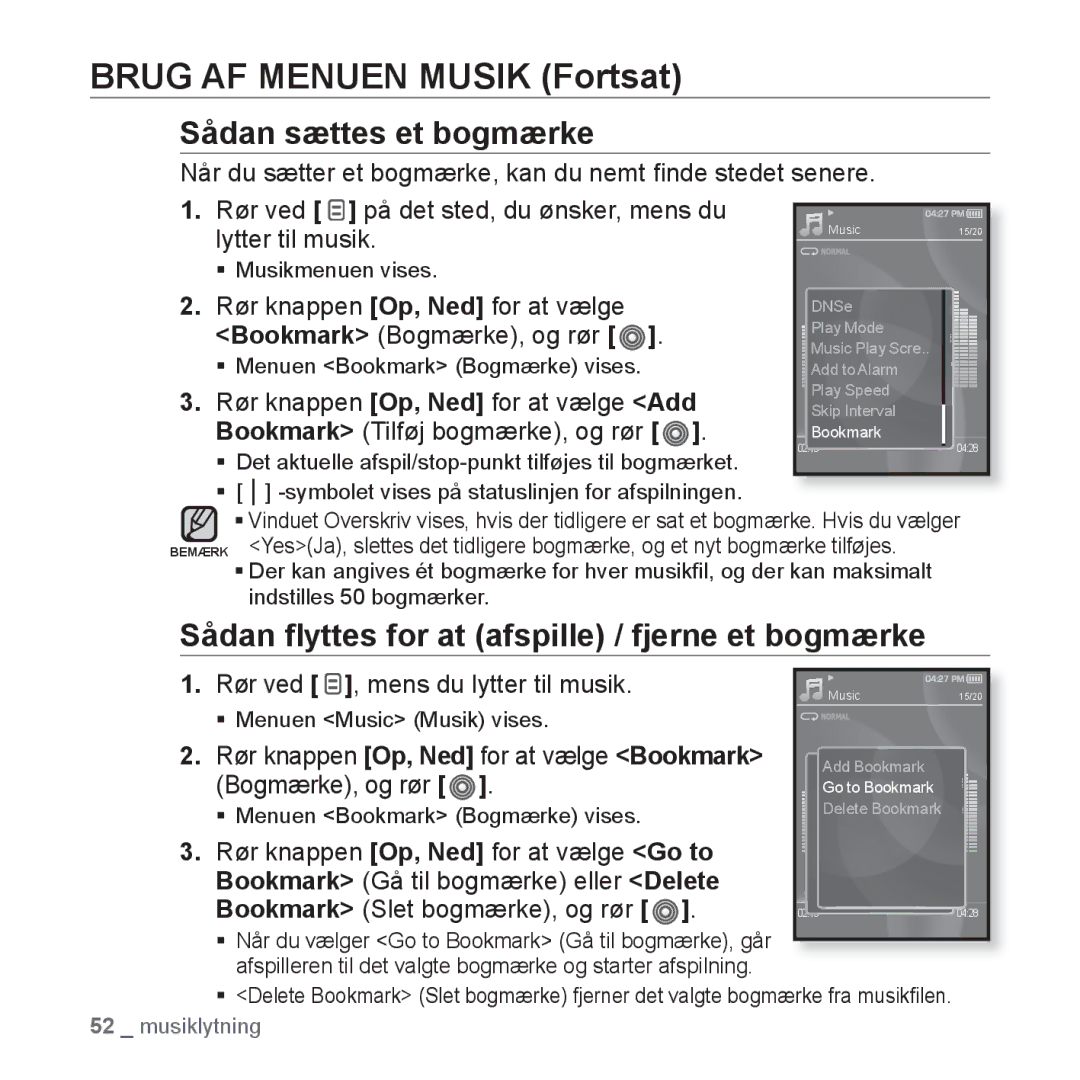 Samsung YP-S3JQW/XEE, YP-S3JQB/EDC manual Sådan sættes et bogmærke, Sådan ﬂyttes for at afspille / fjerne et bogmærke 