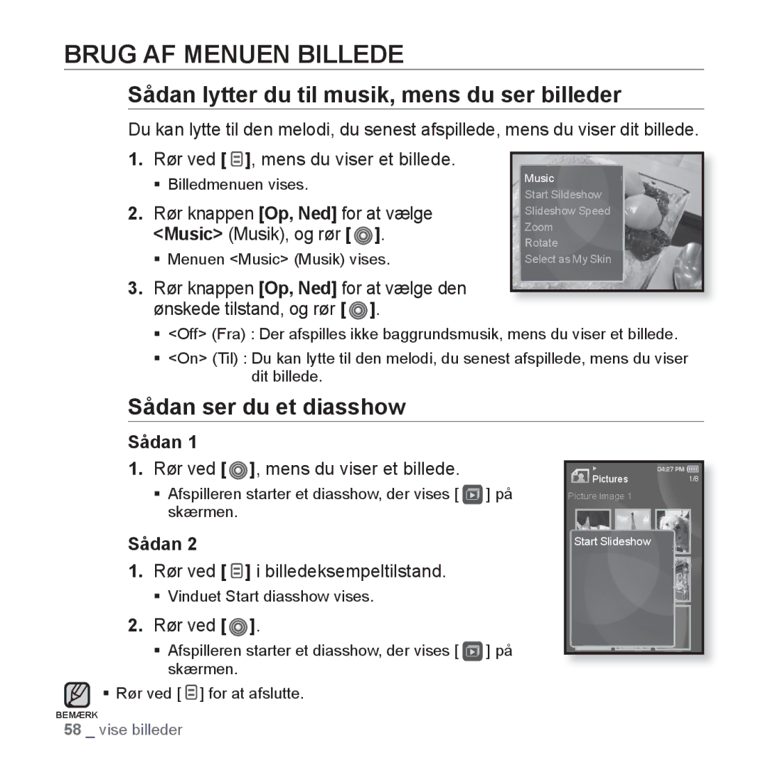 Samsung YP-S3JQL/XEE Brug AF Menuen Billede, Sådan lytter du til musik, mens du ser billeder, Sådan ser du et diasshow 