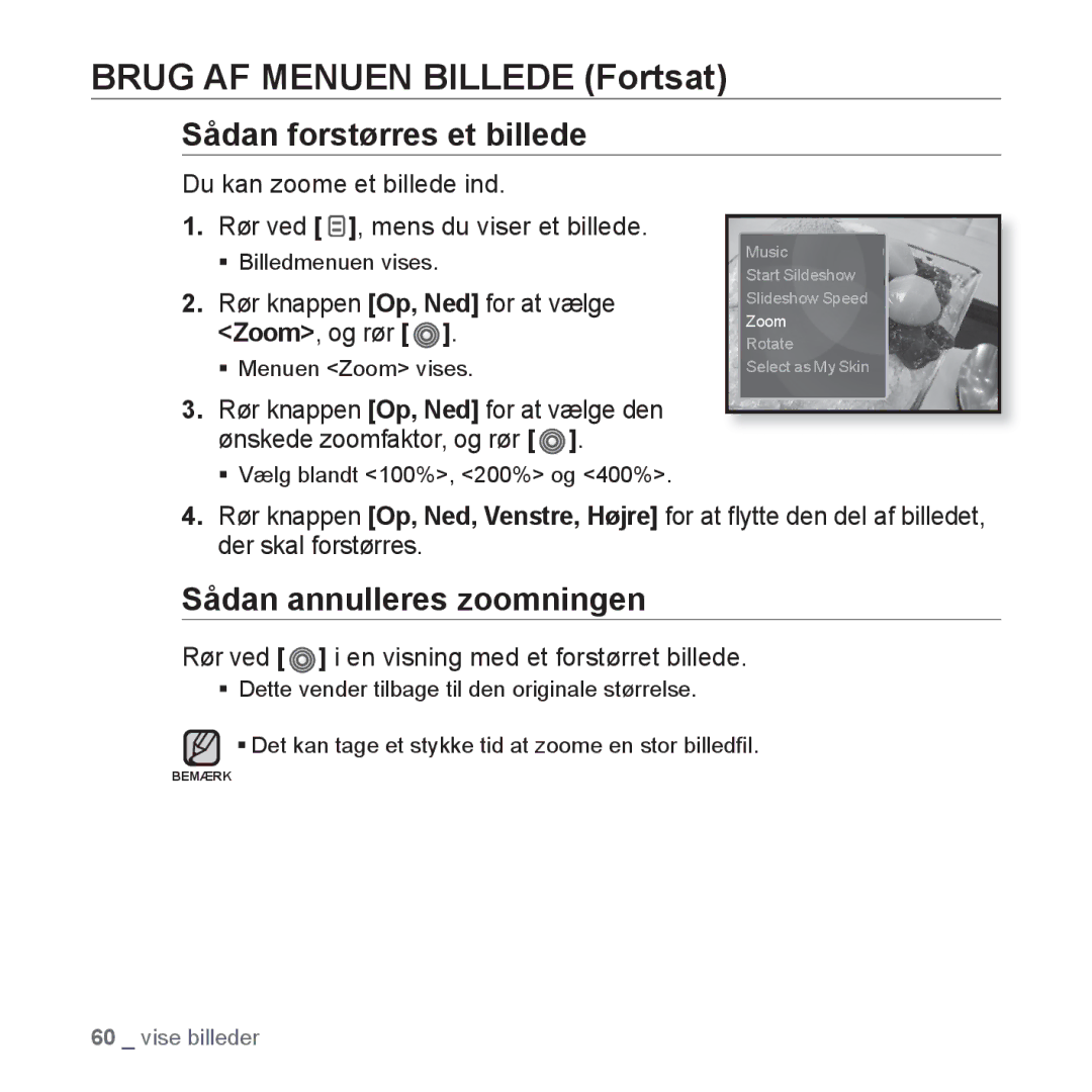 Samsung YP-S3JQB/EDC, YP-S3JAB/EDC, YP-S3JQW/XEE, YP-S3JAR/XEE manual Sådan forstørres et billede, Sådan annulleres zoomningen 