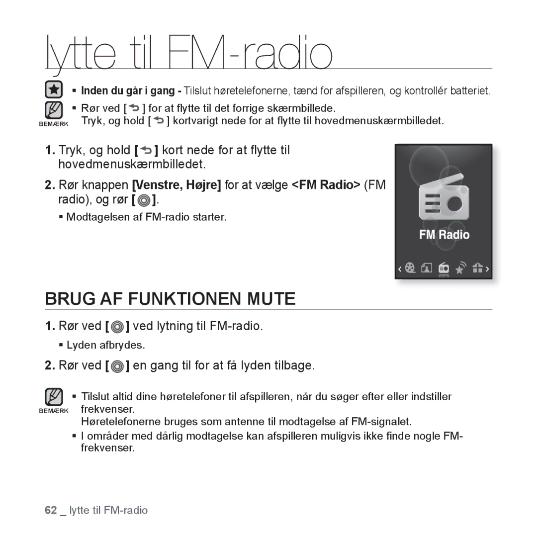 Samsung YP-S3JQW/XEE, YP-S3JQB/EDC manual Lytte til FM-radio, Brug AF Funktionen Mute, Rør ved ved lytning til FM-radio 