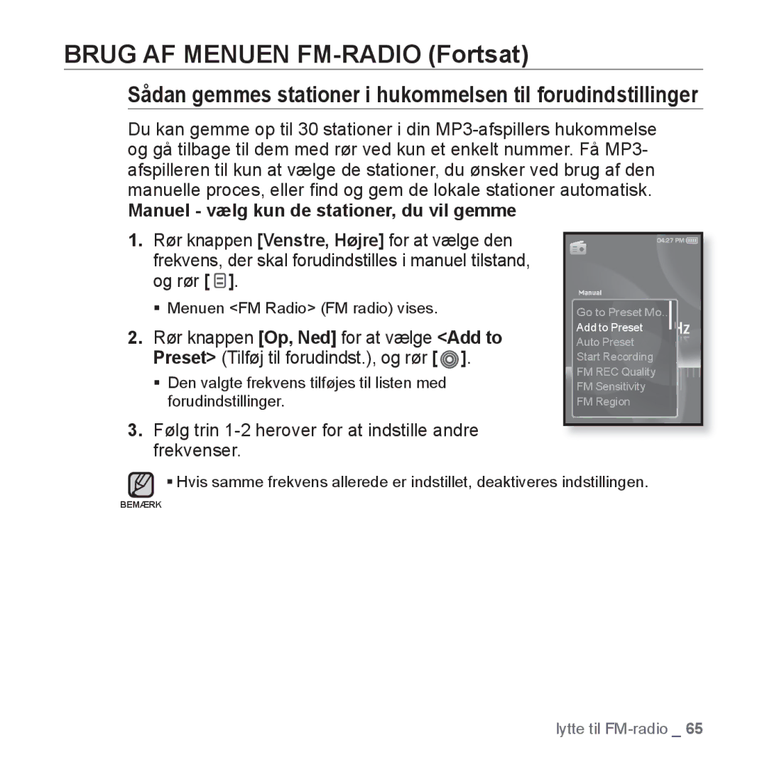 Samsung YP-S3JAW/XEE manual Brug AF Menuen FM-RADIO Fortsat, Sådan gemmes stationer i hukommelsen til forudindstillinger 