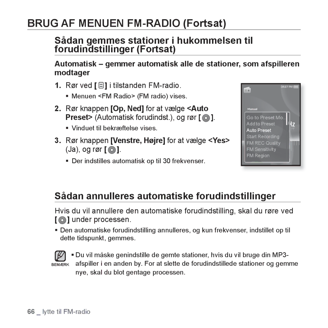 Samsung YP-S3JQB/XEE, YP-S3JQB/EDC manual Sådan annulleres automatiske forudindstillinger, Rør ved i tilstanden FM-radio 