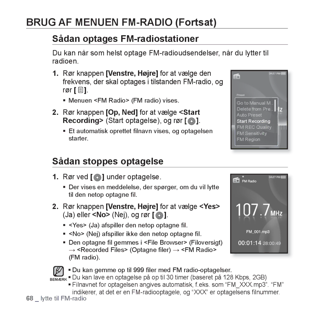 Samsung YP-S3JQL/XEE, YP-S3JQB/EDC manual Sådan optages FM-radiostationer, Sådan stoppes optagelse, Rør ved under optagelse 