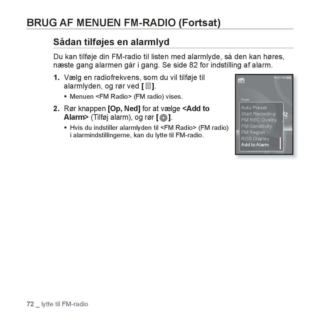 Samsung YP-S3JQW/XEE, YP-S3JQB/EDC, YP-S3JAB/EDC, YP-S3JAR/XEE, YP-S3JAB/XEE, YP-S3JAW/XEE manual Sådan tilføjes en alarmlyd 