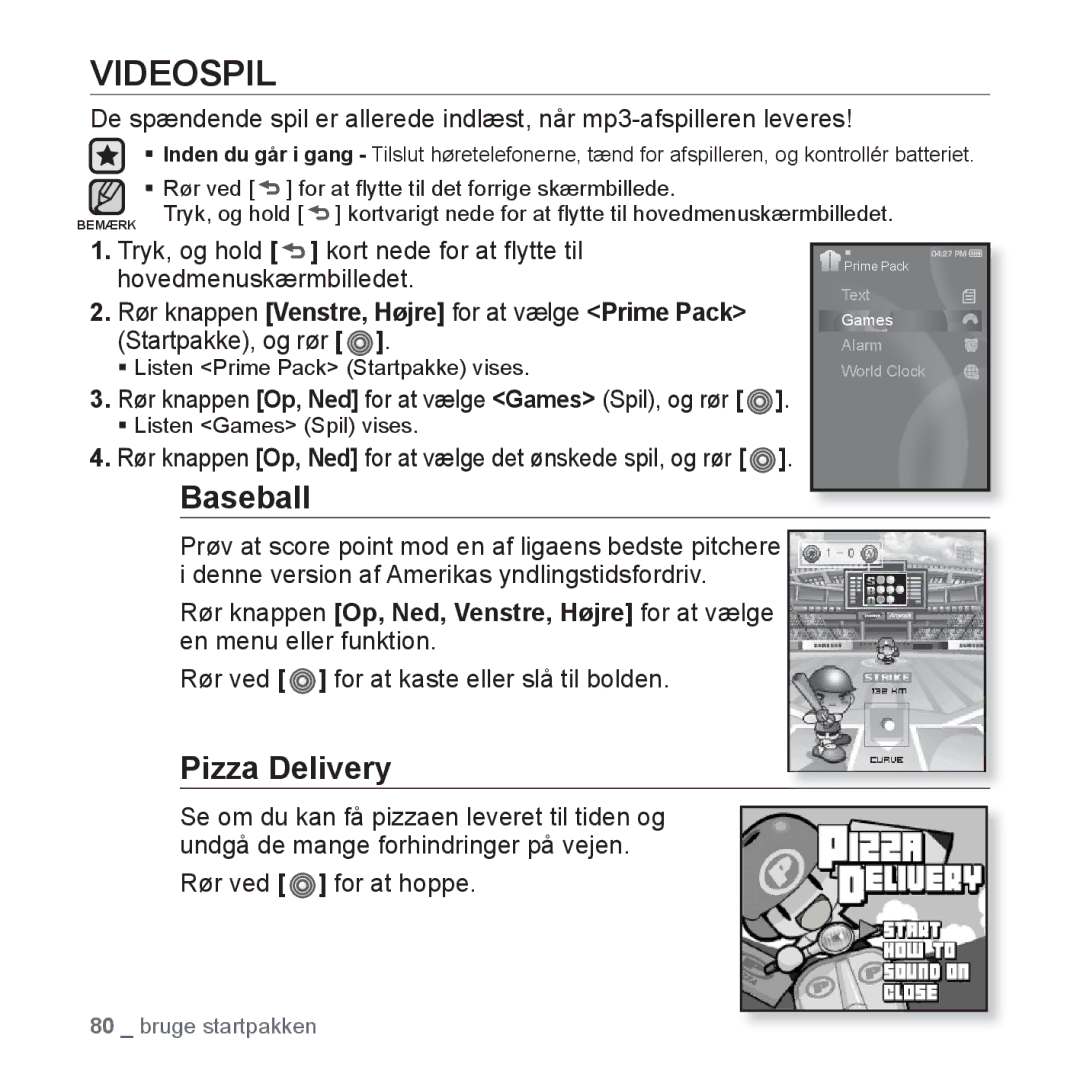 Samsung YP-S3JQB/EDC, YP-S3JAB/EDC manual Videospil, Baseball, Pizza Delivery, Rør ved for at kaste eller slå til bolden 