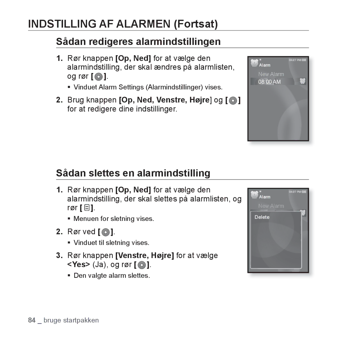 Samsung YP-S3JAB/XEE, YP-S3JQB/EDC, YP-S3JAB/EDC manual Sådan redigeres alarmindstillingen, Sådan slettes en alarmindstilling 