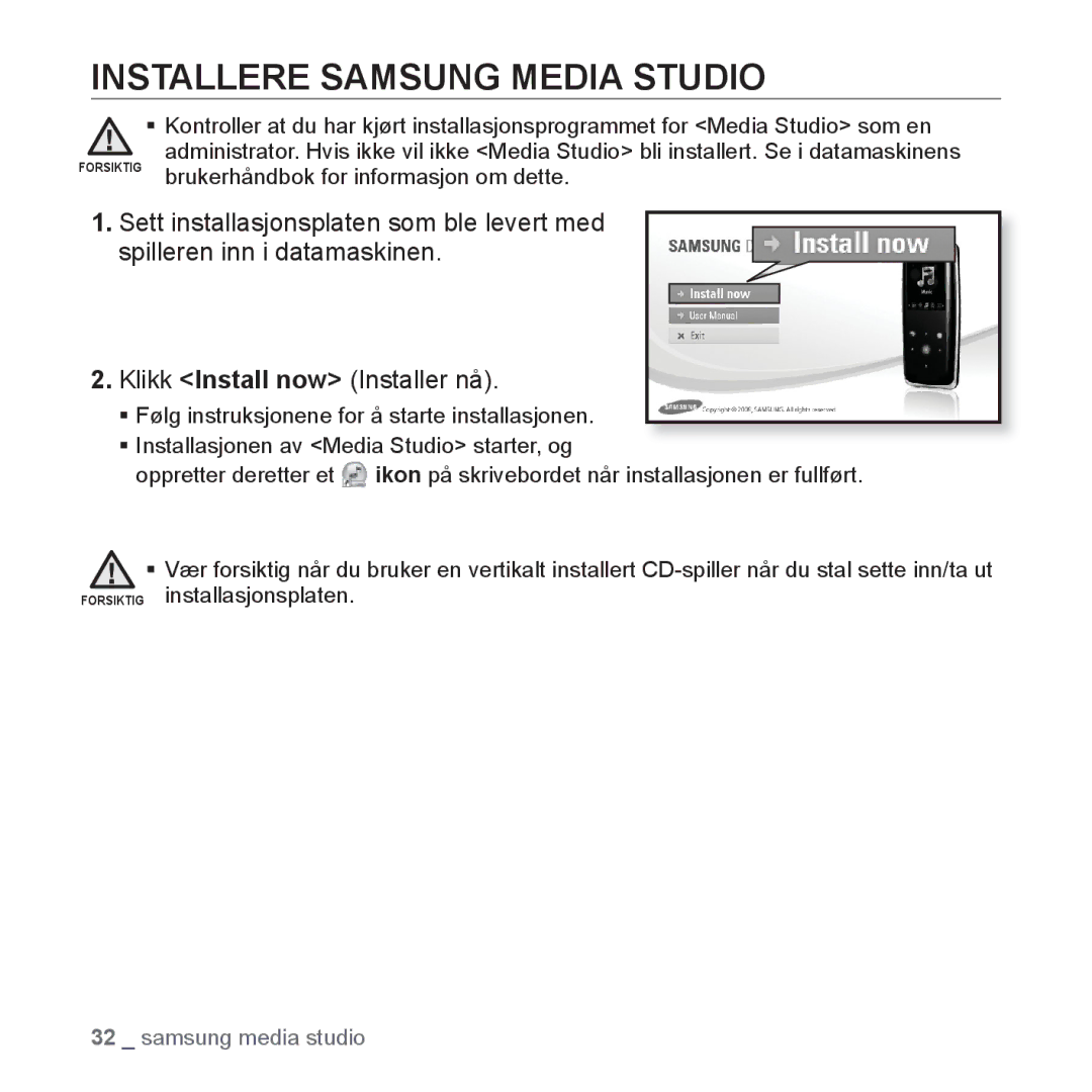 Samsung YP-S3JQW/XEE, YP-S3JQB/EDC, YP-S3JAB/EDC, YP-S3JAR/XEE, YP-S3JAB/XEE, YP-S3JAW/XEE Installere Samsung Media Studio 