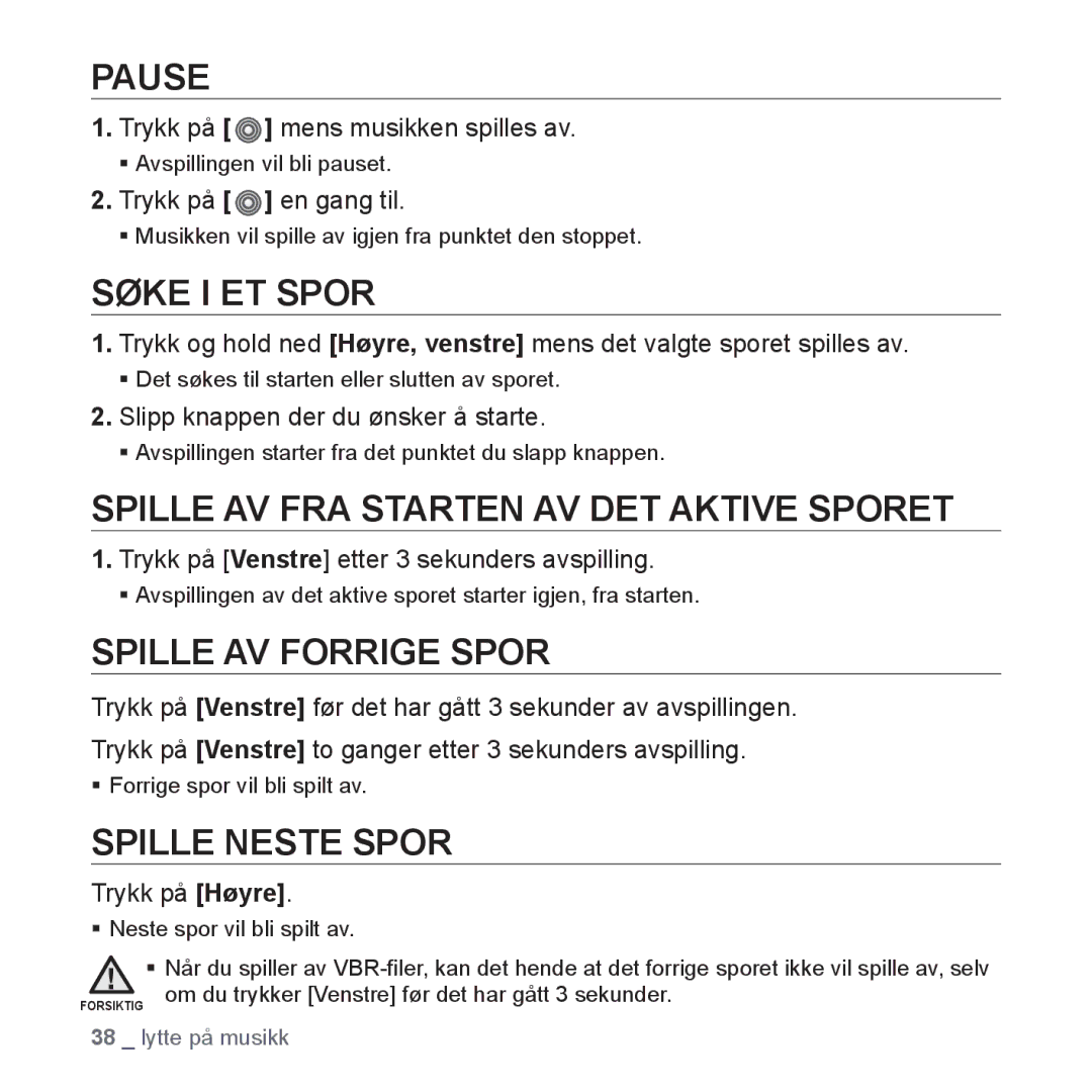 Samsung YP-S3JQL/XEE manual Pause, Søke I ET Spor, Spille AV FRA Starten AV DET Aktive Sporet, Spille AV Forrige Spor 