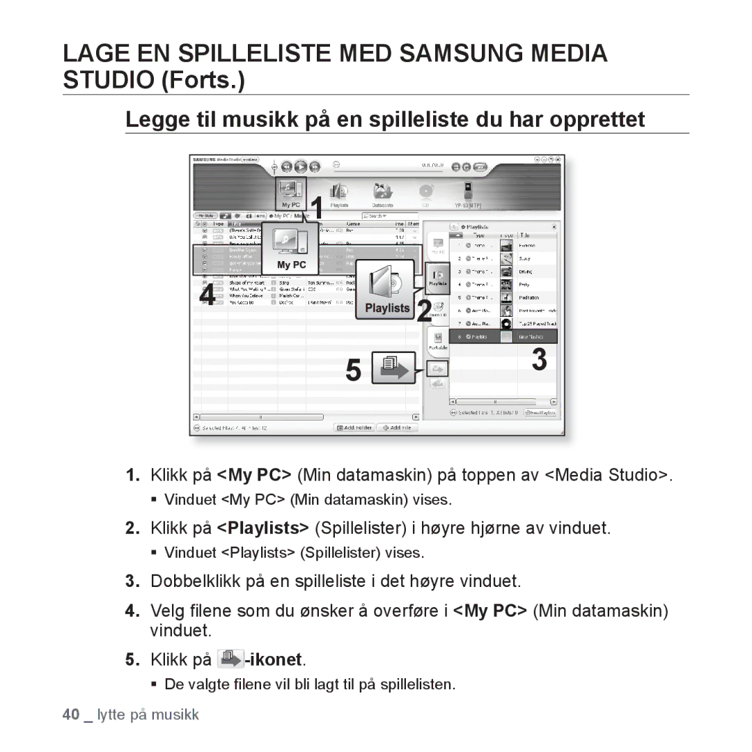 Samsung YP-S3JQB/EDC, YP-S3JAB/EDC, YP-S3JQW/XEE, YP-S3JAR/XEE manual Lage EN Spilleliste MED Samsung Media Studio Forts 