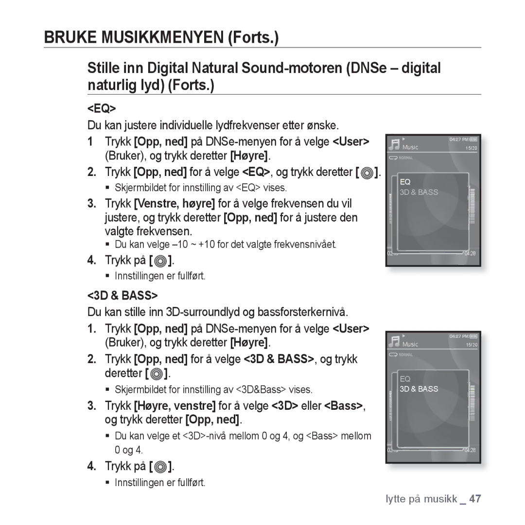 Samsung YP-S3JQG/XEE Du kan justere individuelle lydfrekvenser etter ønske, Bruker, og trykk deretter Høyre, 3D & Bass 