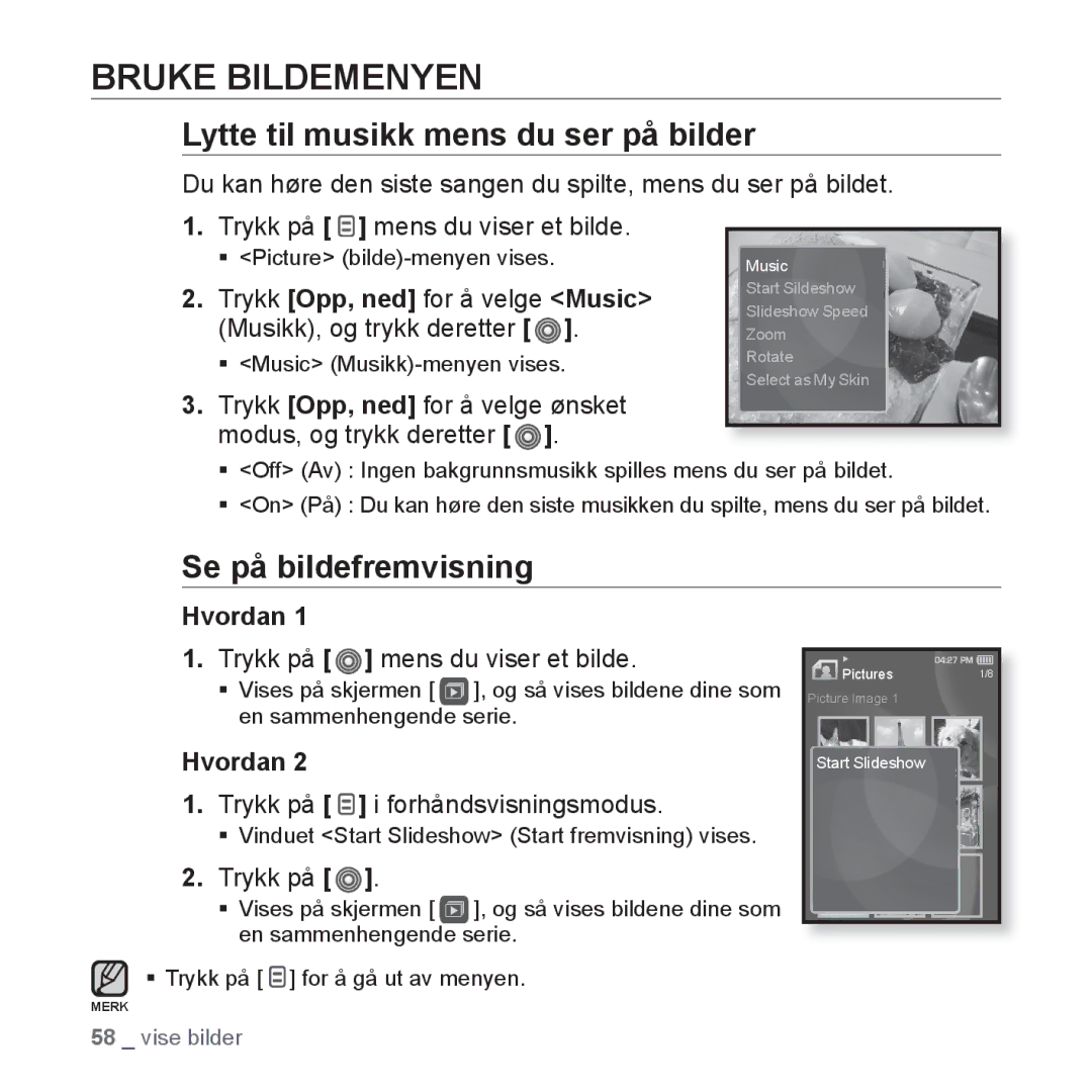 Samsung YP-S3JQL/XEE manual Bruke Bildemenyen, Lytte til musikk mens du ser på bilder, Se på bildefremvisning, Hvordan 