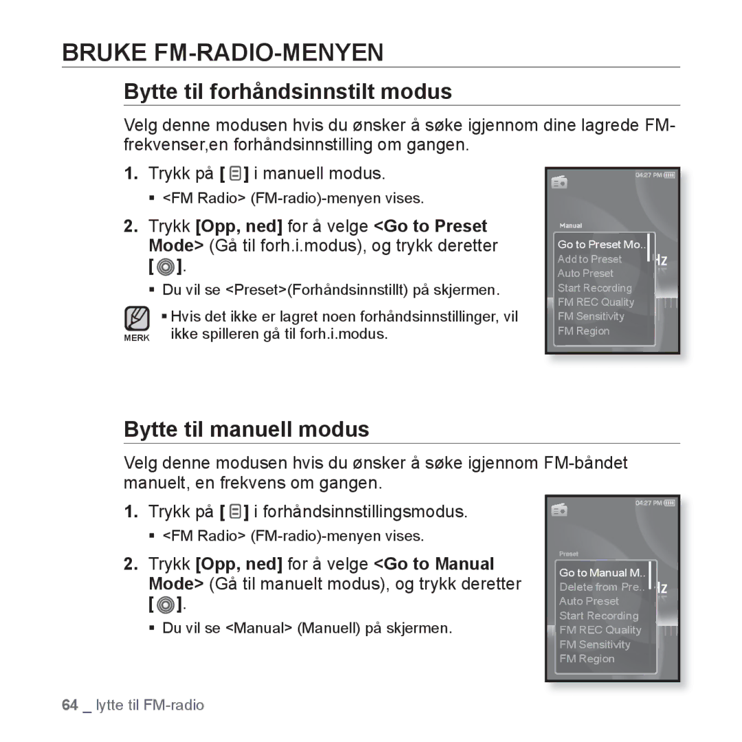 Samsung YP-S3JAB/XEE, YP-S3JQB/EDC manual Bruke FM-RADIO-MENYEN, Bytte til forhåndsinnstilt modus, Bytte til manuell modus 