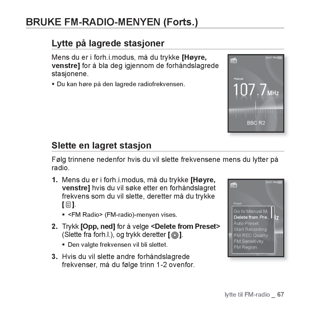 Samsung YP-S3JQG/XEE, YP-S3JQB/EDC, YP-S3JAB/EDC, YP-S3JQW/XEE manual Lytte på lagrede stasjoner, Slette en lagret stasjon 