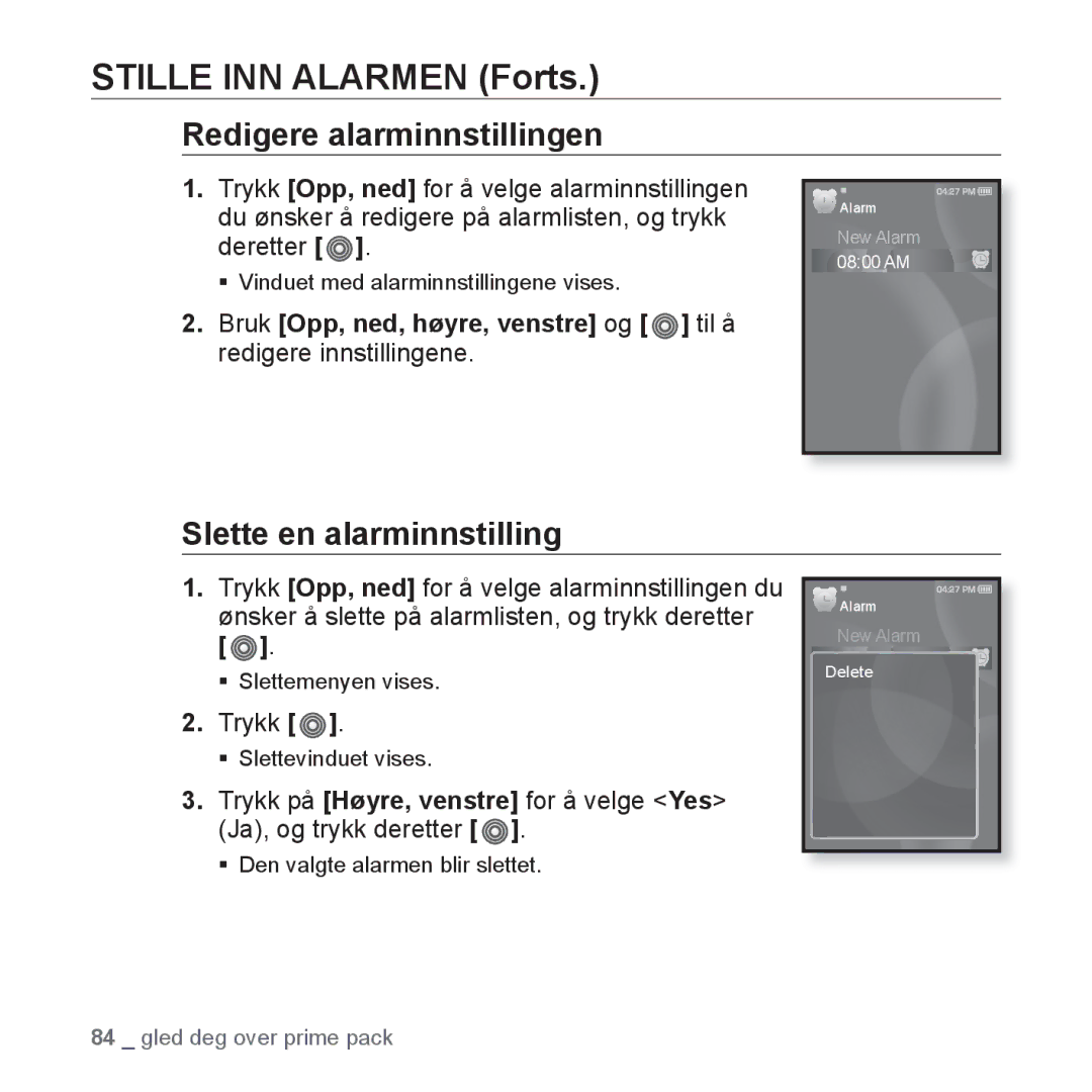 Samsung YP-S3JAB/XEE, YP-S3JQB/EDC, YP-S3JAB/EDC manual Redigere alarminnstillingen, Slette en alarminnstilling, Trykk 