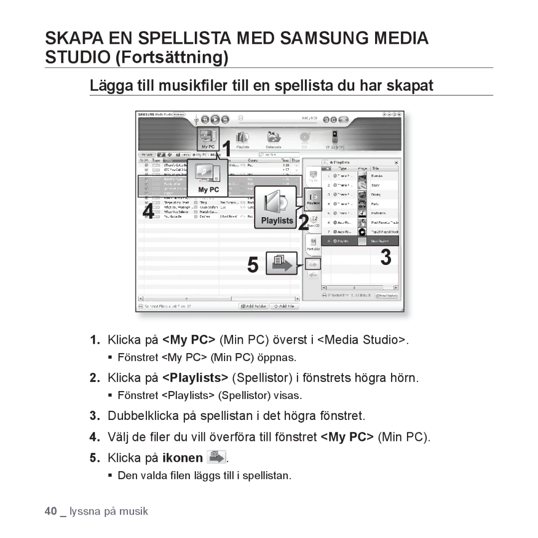 Samsung YP-S3JQB/EDC, YP-S3JAB/EDC, YP-S3JQW/XEE, YP-S3JAR/XEE manual Skapa EN Spellista MED Samsung Media Studio Fortsättning 